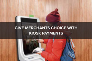 Kiosk Payments